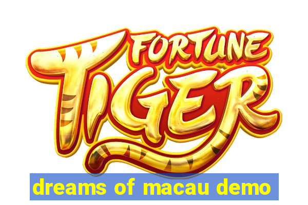 dreams of macau demo